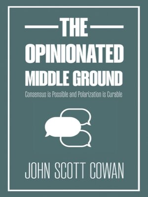cover image of The Opinionated Middle Ground